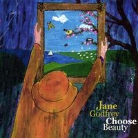 Choose Beauty by Jane Godfrey