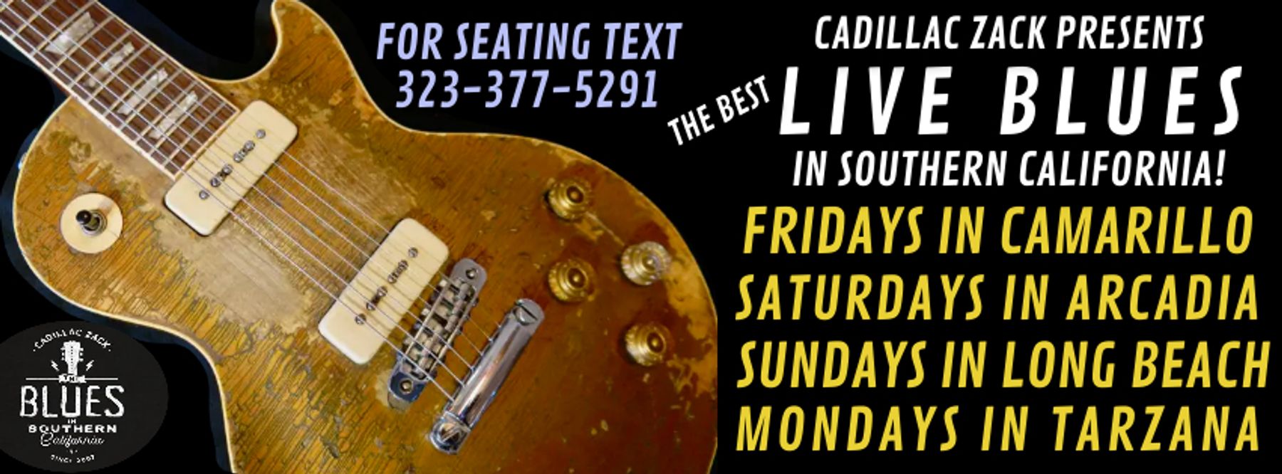 Cadillac Zack Presents The Best Blues in Southern California!