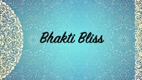Bhakti Bliss