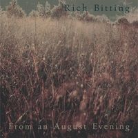 From an August Evening by Rich Bitting