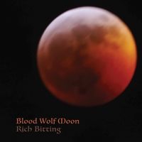 Blood Wolf Moon by Rich Bitting