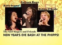 NEW YEARS EVE BASH AT THE PHIPPS!!   WITH COLLEEN RAYE, DEBBIE O'KEEFE AND KATIE GEARTY