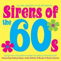 Selections from "Sirens of the 60s" by Colleen Raye, Debbie O'Keefe, Katie Gearty