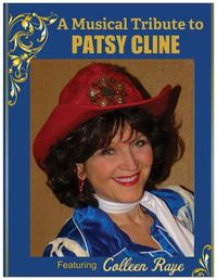 Colleen Raye's  Musical Tribute  to Patsy Cline