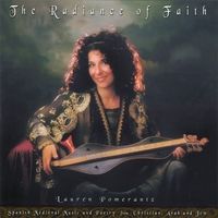 The Radiance of Faith - Spanish Medieval Music and Poetry from Christian, Arab, and Jew by Lauren Pomerantz
