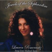 Jewels of the Sephardim - Songs from Medieval Spain by Lauren Pomerantz