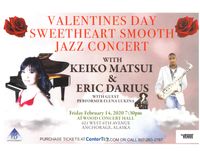 Valentines Day Sweetheart  Smooth Jazz Concert with Keiko Matsui &  Eric Darius with guest performer Elena Lukina-EL
