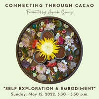 Connection Through Cacao: Self Exploration & Embodiment