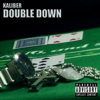 Double Down by Kaliber