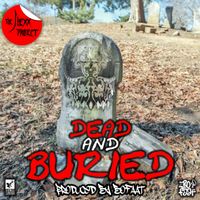 The J.Hexx Project x BoFaat- Dead And Buried by The J.Hexx Project x BoFaat
