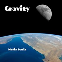 Gravity by Marla Lewis