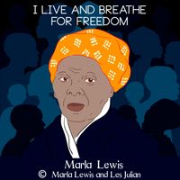 I Live and Breathe for Freedom by Marla Lewis