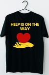 Official Help is On the Way T-Shirt, White or Black, Pre-order