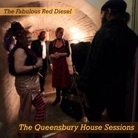 The Queensbury House Sessions by The Fabulous Red Diesel