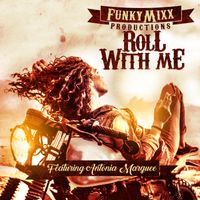 Roll With Me by Funkymixx Productions