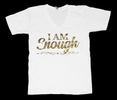 I Am Enough T-Shirt - White