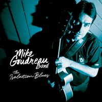 Isolation Blues by Mike Goudreau