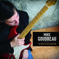 Je reste accroché by Mike Goudreau