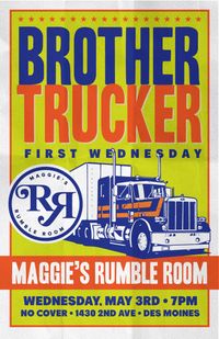 Brother Trucker - 1st Wednesday!