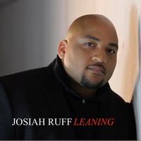 Leaning (On the Everlasting Arms) by Josiah Ruff
