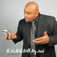 It Is Well With My Soul by Josiah Ruff