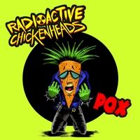 Pox by Radioactive Chicken Heads