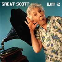 WTF 2 by Great Scott