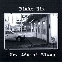 Mr. Adams' Blues by Blake Nix