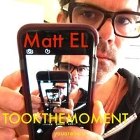 Took the Moment by Matt El