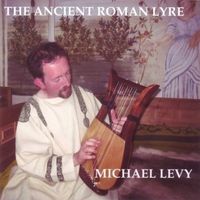 The Ancient Roman Lyre by Michael Levy