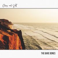 Clay and Salt by The Bare Bones