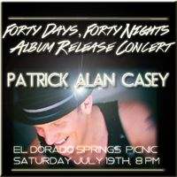 Patrick Alan Casey- LIVE at the El Dorado Springs PICNIC