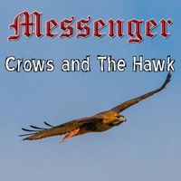 Crows And The Hawk by Messenger