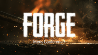 FORGE Men's Conference with Special Guest Messenger