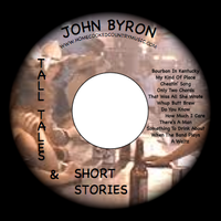 Tall Tales & Short Stories by John Byron