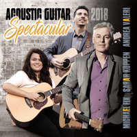 Acoustic Guitar Spectacular 2018 - CD (2018) - Michael Fix, Sarah Koppen, Andrea Valeri