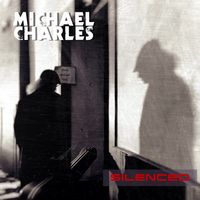 Silenced [single] by Michael Charles