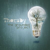 The Grounded Project I (Acoustic) by Thorsby