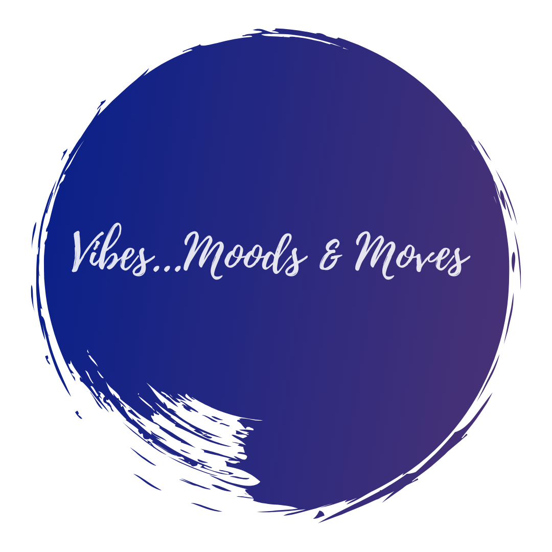 VIBES...MOODS & MOVES - Podcast