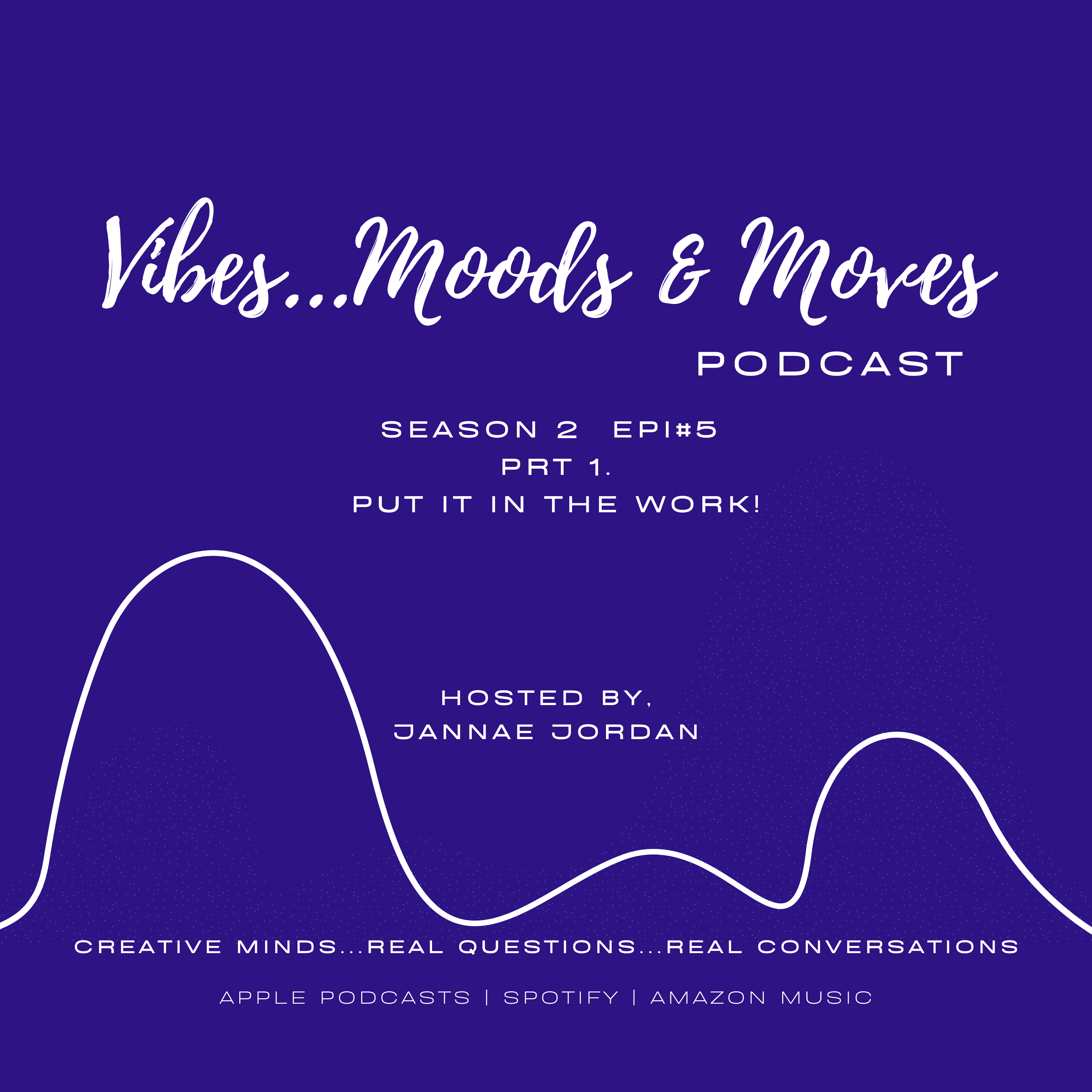 VIBES...MOODS & MOVES - Podcast