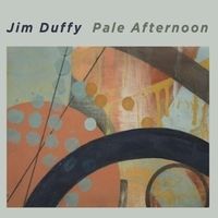 Pale Afternoon by Jim Duffy