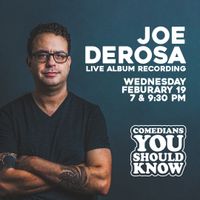 Special Event: Joe DeRosa Live Album Recording!