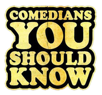 Comedians You Should Know