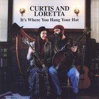 It's Where You Hang Your Hat by Curtis & Loretta