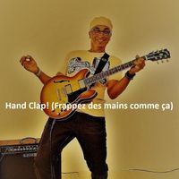 Hand Clap (Frappez des mains comme ça) by Roland Bibeau