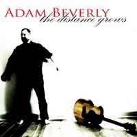 The Distance Grows - EP by Adam Beverly