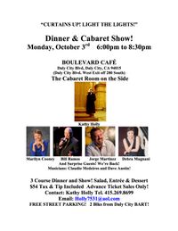  Curtains Up!  Light the Lights! A  Dinner & Cabaret Show: 