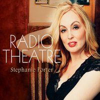 Stephanie Porter, Radio Theatre