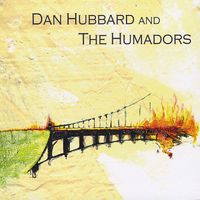 Dan Hubbard and The Humadors: CD