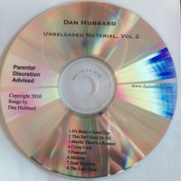 Unreleased Material, Vol. 2 by Dan Hubbard